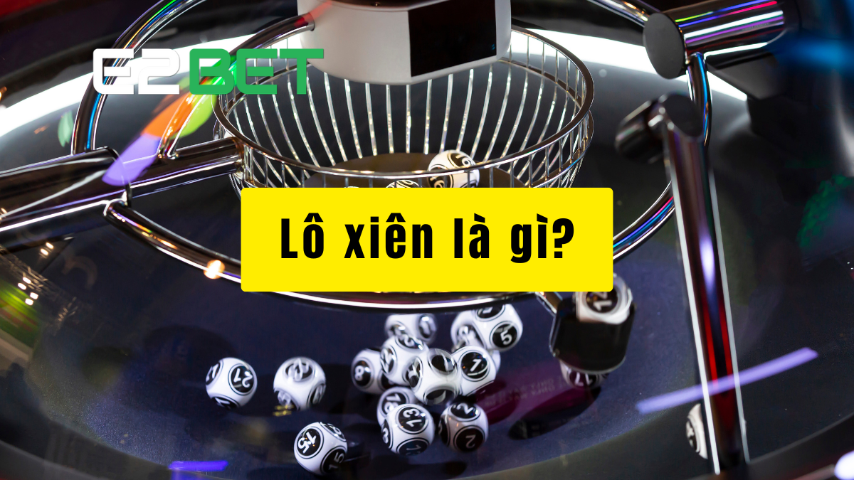 Lô Xiên Là Gì?